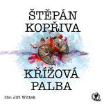Křížová palba - Štěpán Kopřiva - audiokniha