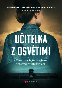 Učitelka z Osvětimi - kolektiv autorů, Marta Hellinger