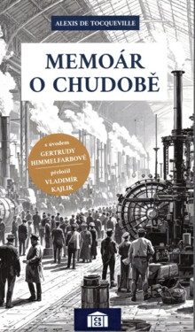 Memoár o chudobě - Alexis de Tocqueville
