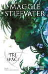 Tři spáči - Maggie Stiefvater