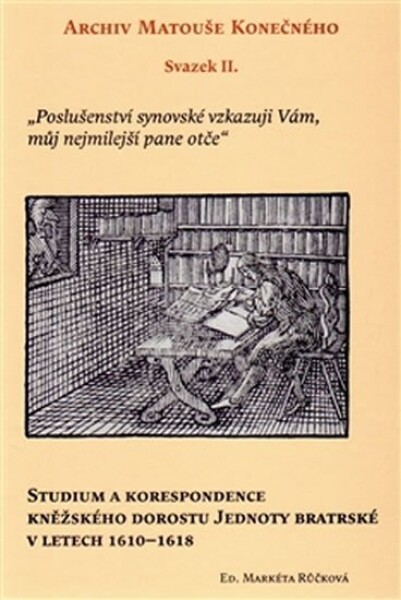 Studium korespondence kněžského dorostu Jednoty bratrské letech 1610–1618