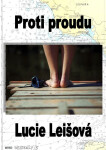 Proti proudu - Lucie Leišová