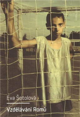 Vzdělávání Romů - Eva Šotolová
