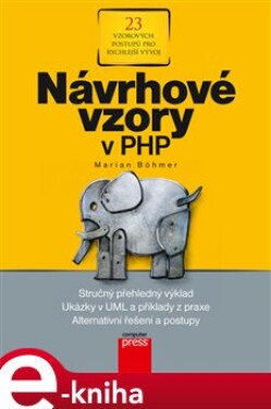 Návrhové vzory v PHP - Marian Böhmer e-kniha