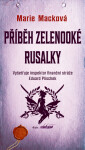 Příběh zelenooké Rusalky - Marie Macková