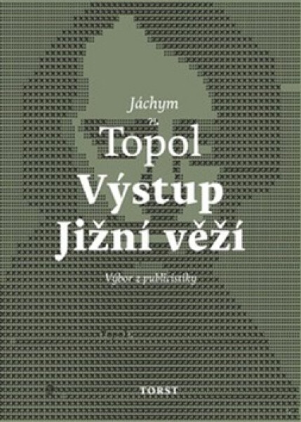 Výstup Jižní věží (poškozené) - Jáchym Topol