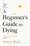Beginner´s Guide to Dying - Simon Boas