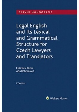 Legal English and Its Lexical and Grammatical Structure