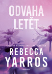 Odvaha letět - Rebecca Yarros