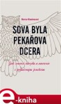 Sova byla pekařova dcera Marion