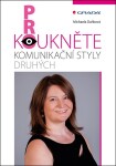 Prokoukněte komunikační styly druhých Michaela Daňková