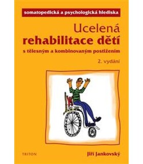 Ucelená rehabilitace dětí s postižením - Jiří Jankovský