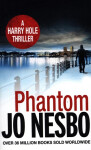 Phantom : A Harry Hole Thriller, 1. vydání - Jo Nesbo