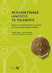 Benediktinské opatství ve Vilémově Tomáš Somer, Josef Šrámek, Miroslav Kovář