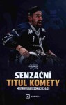 Senzační titul Komety: Mistrovská sezona 2024/25