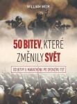 50 bitev, které změnily svět William Weir