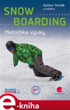 Snowboarding. Metodika výuky - Dalibor Dvořák e-kniha