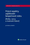 Právní aspekty zajišťování bezpečnosti státu