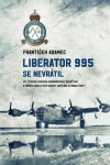 Liberator 995 se nevrátil František Adamec