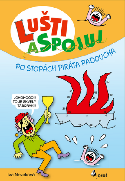 Lušti a spojuj - Po stopách piráta Padoucha - Iva Nováková