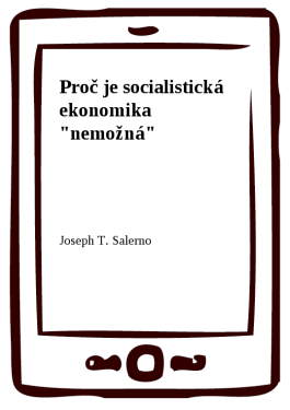 Proč je socialistická ekonomika "nemožná" - Joseph T. Salerno