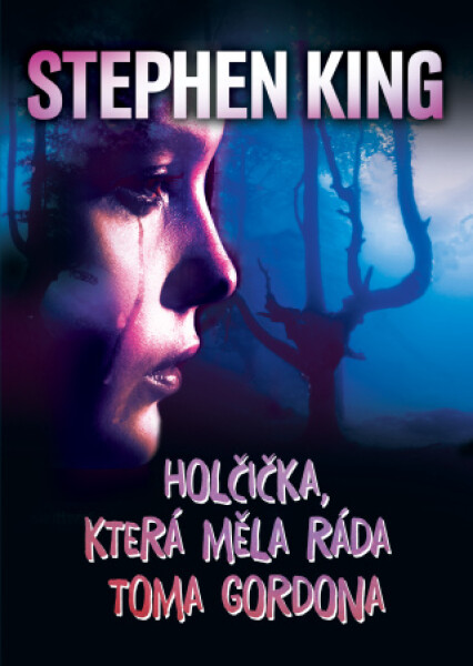 Holčička, která měla ráda Toma Gordona - Stephen King - e-kniha