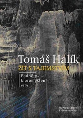 Žít tajemstvím Tomáš Halík