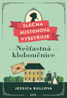 Slečna Austenová vyšetřuje: Nešťastná kloboučnice - Jessica Bullová - e-kniha