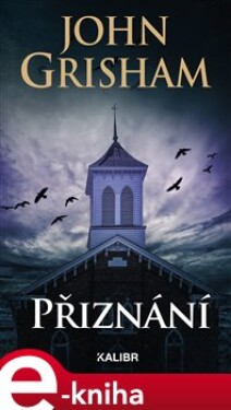 Přiznání, 2. vydání - John Grisham