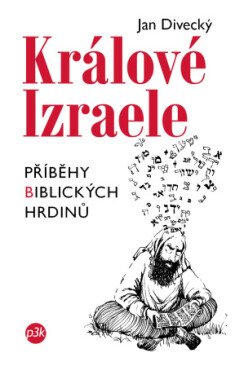 Králové Izraele - Jan Divecký - e-kniha