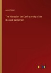 The Manual of the Confraternity of the Blessed Sacrament