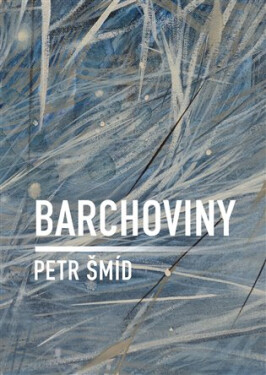 Barchoviny Petr Šmíd