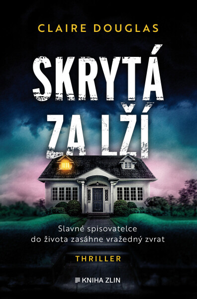 Skrytá za lží - Claire Douglas