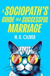 A Sociopaths Guide to a Successful Marriage