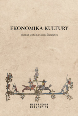 Ekonomika kultury - František Svoboda, Simona Škarabelová
