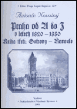 Praha od do letech 1820-1850. Kniha třetí: Ostrovy Řemeslo Antonín Novotný