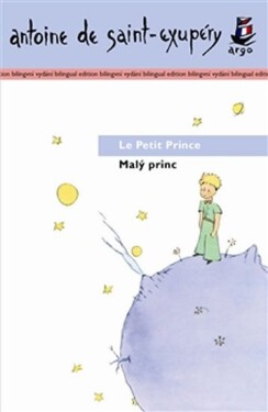 Malý princ / Le Petit Prince - Antoine De Saint - Exupéry