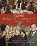 Zákulisí Panství Downton - Podrobný průvodce 1. - 4. sérií - Emma Rowleyová
