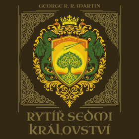 Rytíř Sedmi království - George R. R. Martin - audiokniha