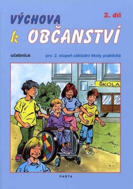 Výchova k občanství 2. díl učebnice pro 2. stupeň ZŠ praktické, 3. vydání - Oldřich Müller