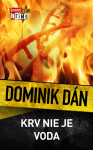 Krv nie je voda - Dominik Dán