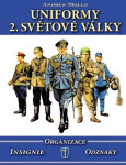 Uniformy světové války Organizace, insignie, odznaky Andrew Mollo