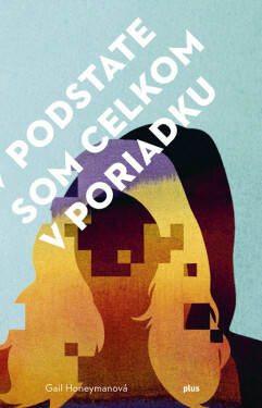 V podstate som celkom v poriadku - Gail Honeyman