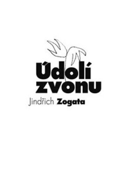 Údolí zvonu - Jindřich Zogata