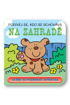 Podívej se, kdo se, schovává Na zahradě