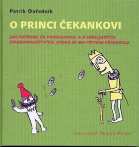 Princi Čekankovi Patrik Ouředník