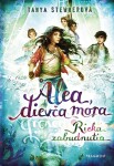 Alea, dievča mora 6 – Rieka zabudnutia - Tanya Stewner