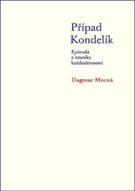 Případ Kondelík - Dagmar Mocná