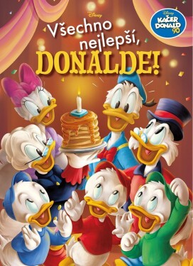 Kačer Donald 90 Všechno nejlepší, Donalde! Kolektiv