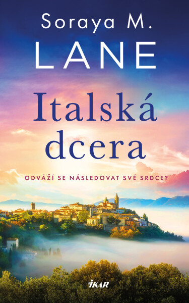 Italská dcera - Soraya M. Lane